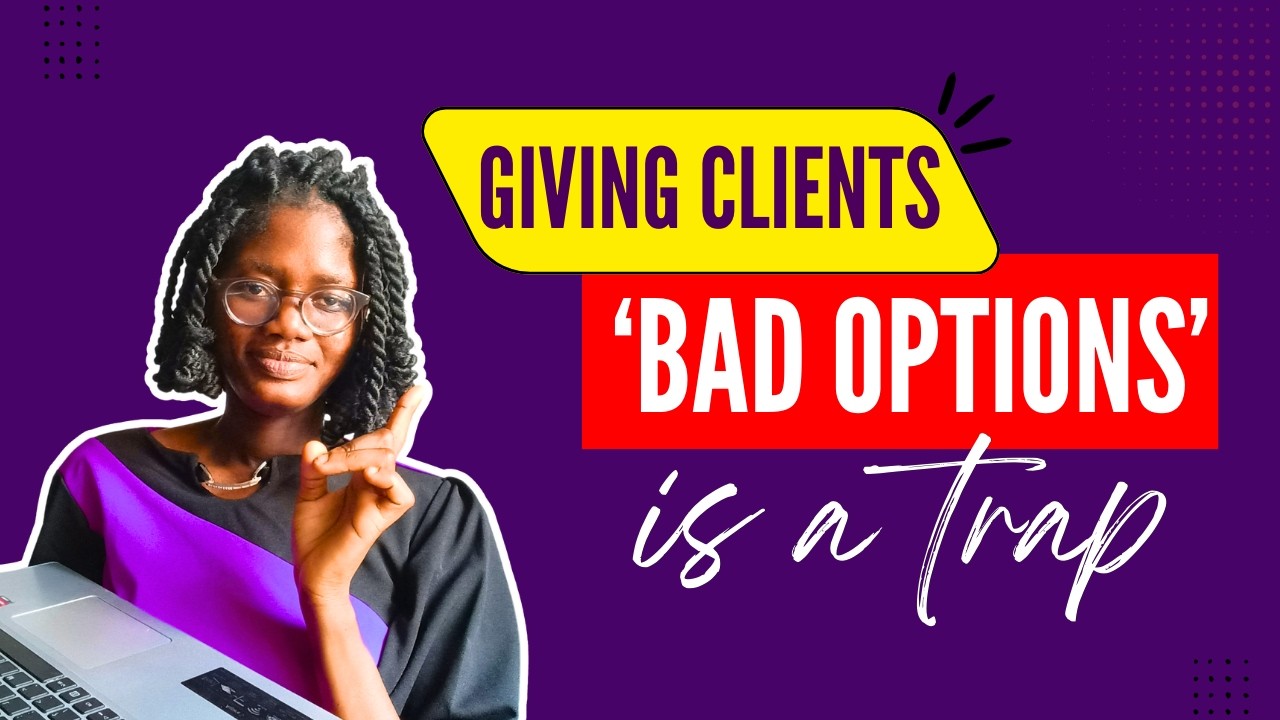 Giving clients ‘bad options’ is a trap || Your 