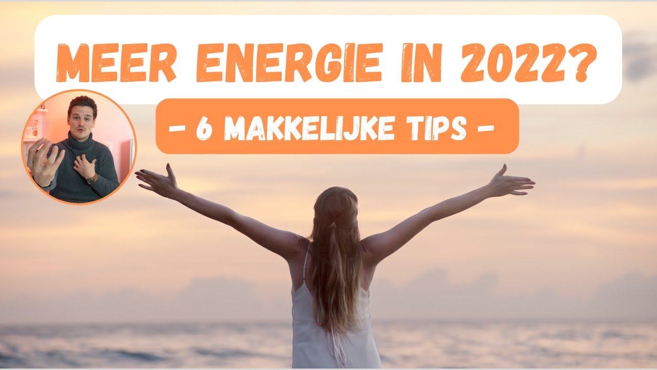 [6 TIPS] voor MEER ENERGIE in 2022 // TVA - AFVALLEN