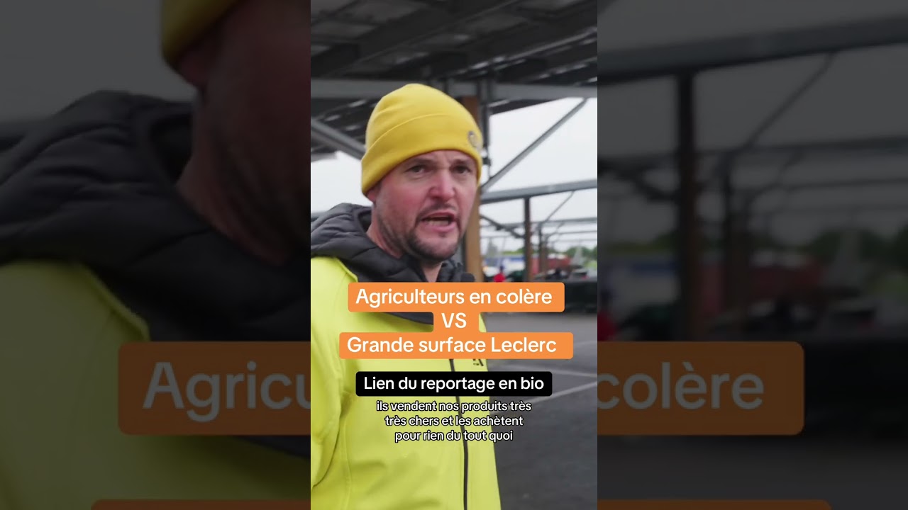 Agriculteurs en col&egrave;re VS Grande surface Leclerc.