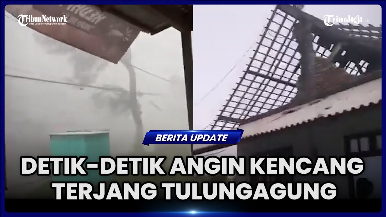 ANGIN KENCANG MENGAMUK DI TULUNGAGUNG, PULUHAN RUMAH RUSAK