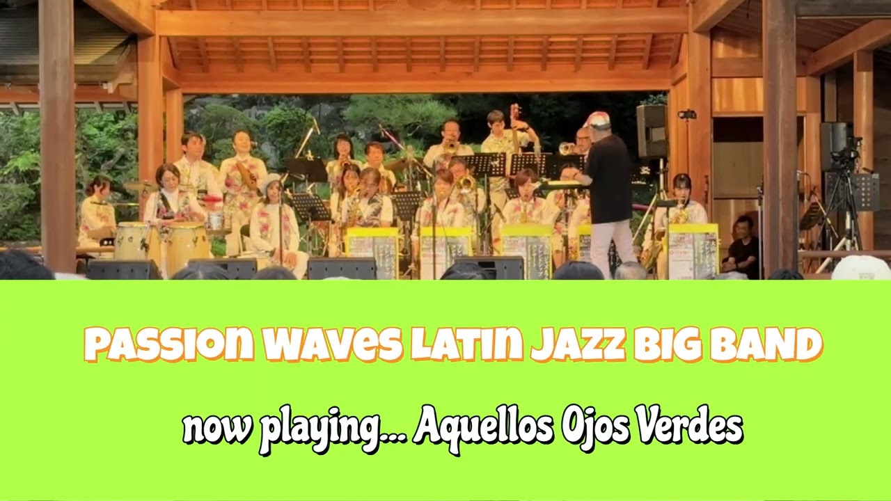 Aquellos Ojos Verdes (Passion Waves Latin Jazz BIG BAND)