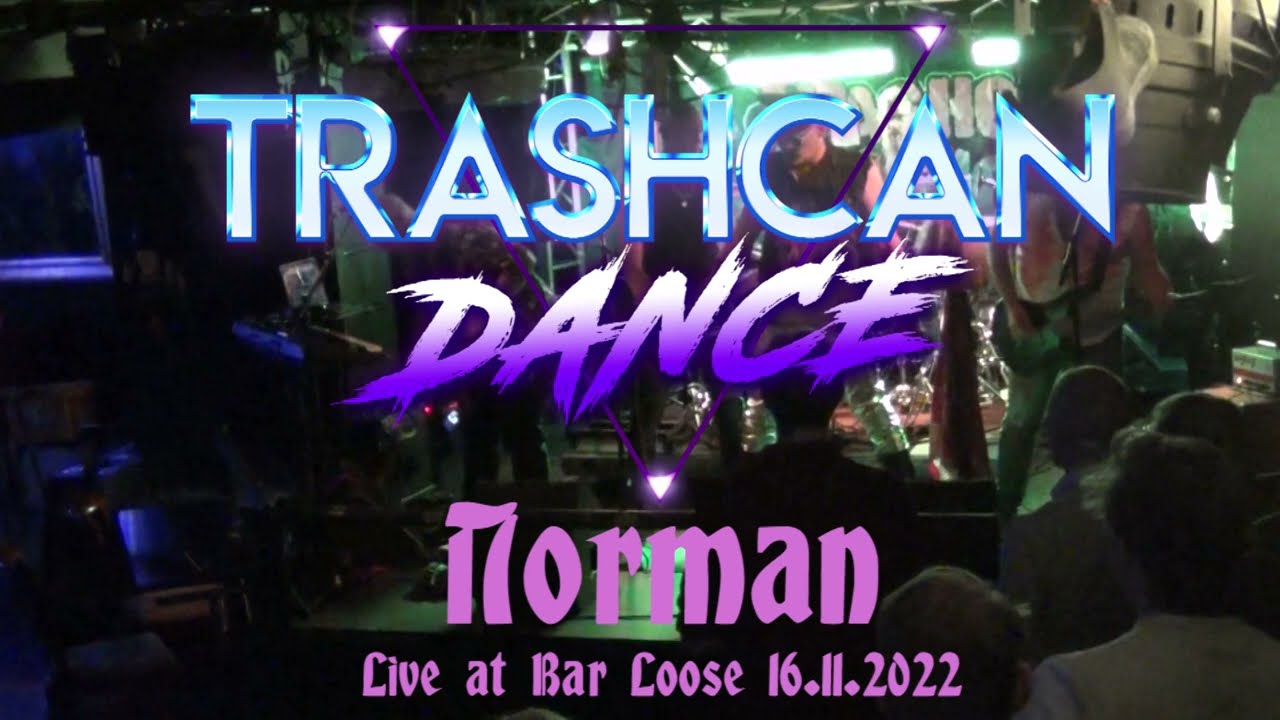 Trashcan Dance - Norman (Live at Bar Loose 16.11.2022)