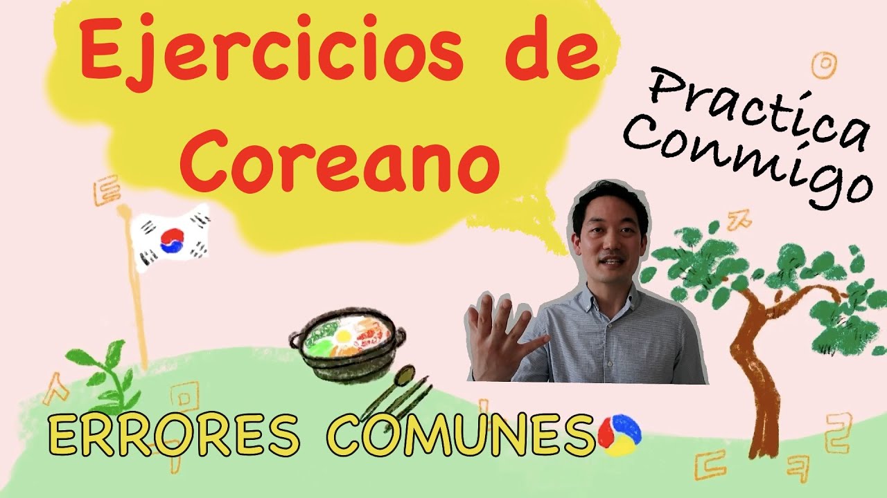 Ejercicios de Coreano🇰🇷 [#69.] - Corrijamos juntos los errores más comunes