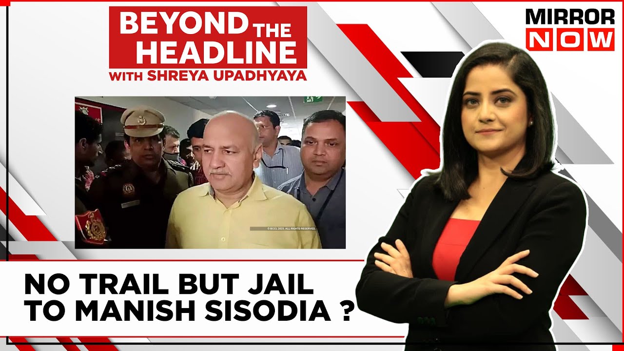 AAP Vs ED Drama Continues; Does PMLS Apply To Manish Sisodia? | Beyond The Headline