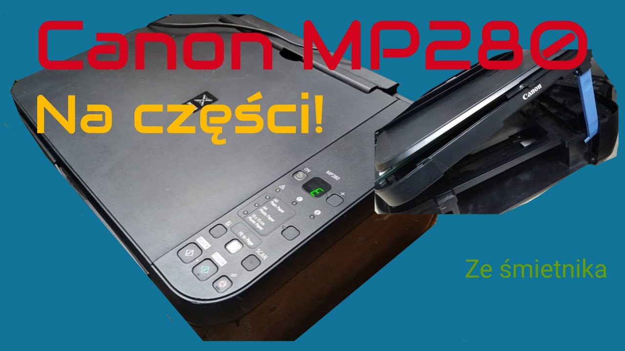 [Na Części] Canon Pixma MP280 - drukarka ze śmietnika - P.C.T.Ś.