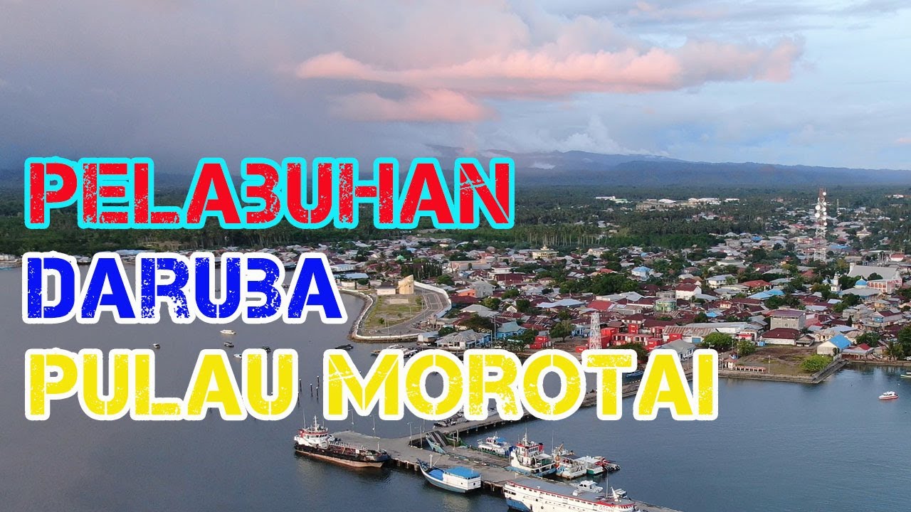 Indahnya Pelabuhan Daruba | Pulau Morotai | 4k FULL HD | DRONE VIEW
