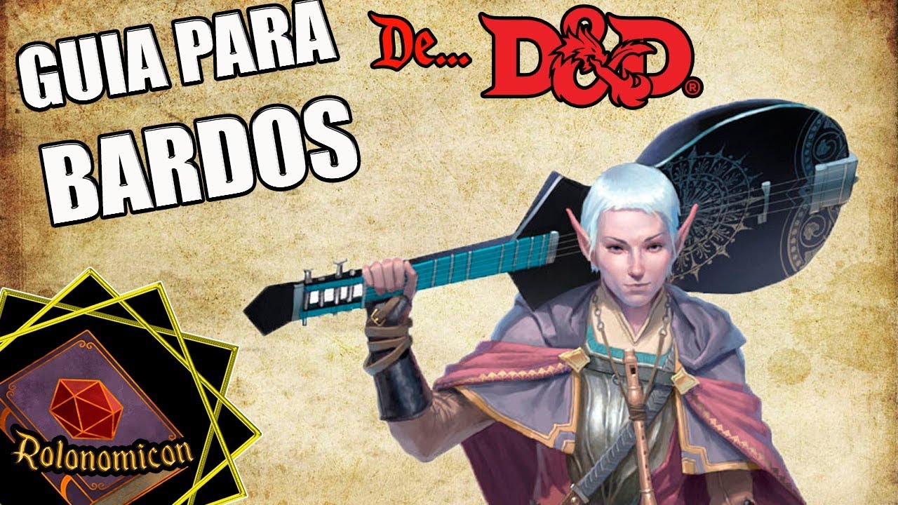 GUIA PARA BARDOS│Clases de Dungeons & Dragons 5ta Edicion