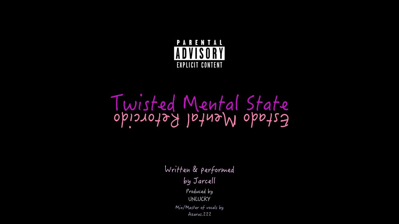 Jarcell - Twisted Mental State/Estado Mental Retorcido