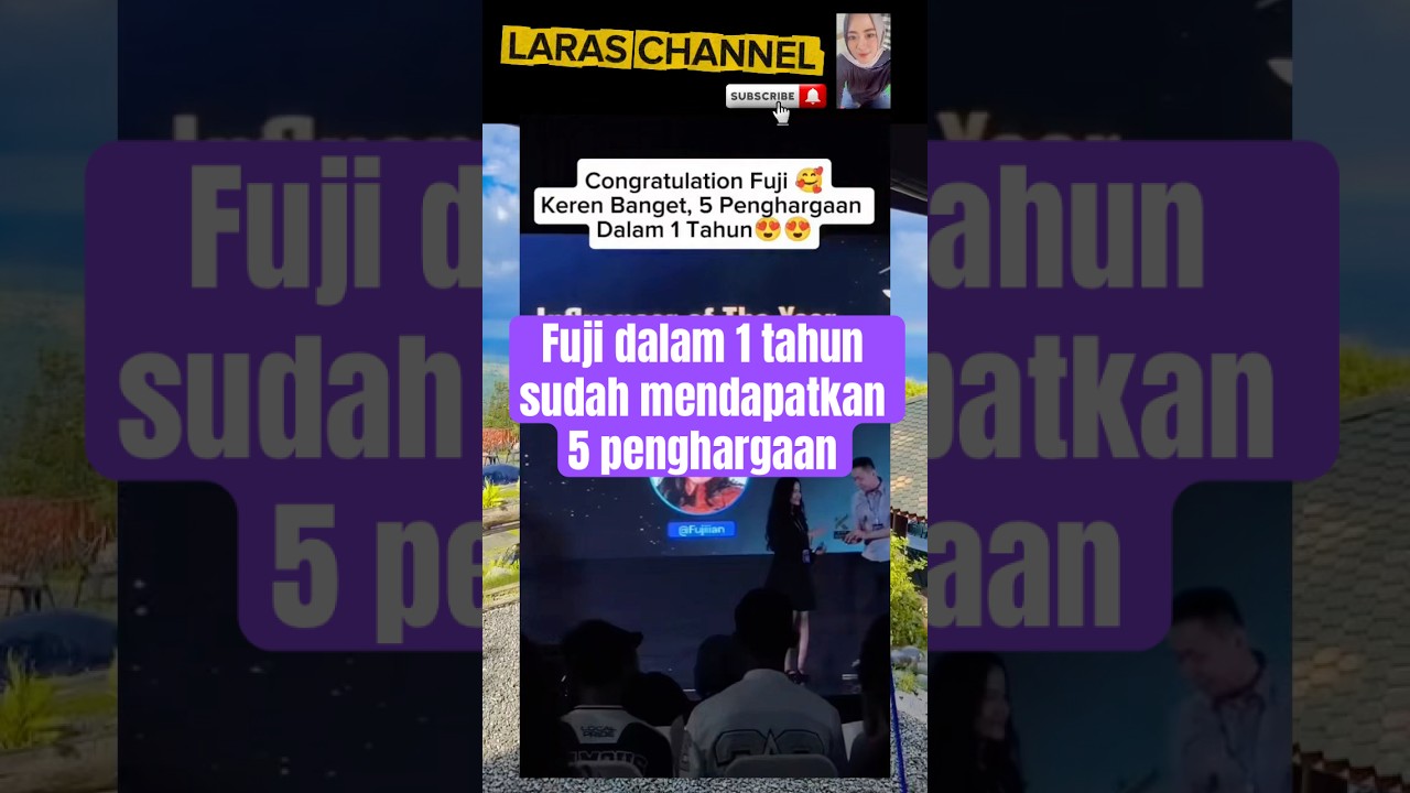 Fuji makin menyala dalam 1 tahun sudah dapet 5 award 😍 #fujian #fuji #shortvideo #shorttrending
