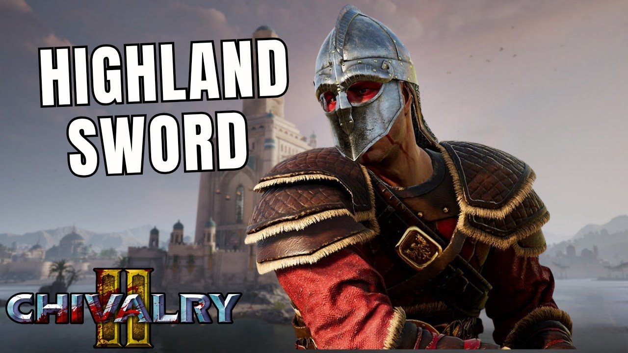 The Highland Sword is Frustrating in Chivalry 2