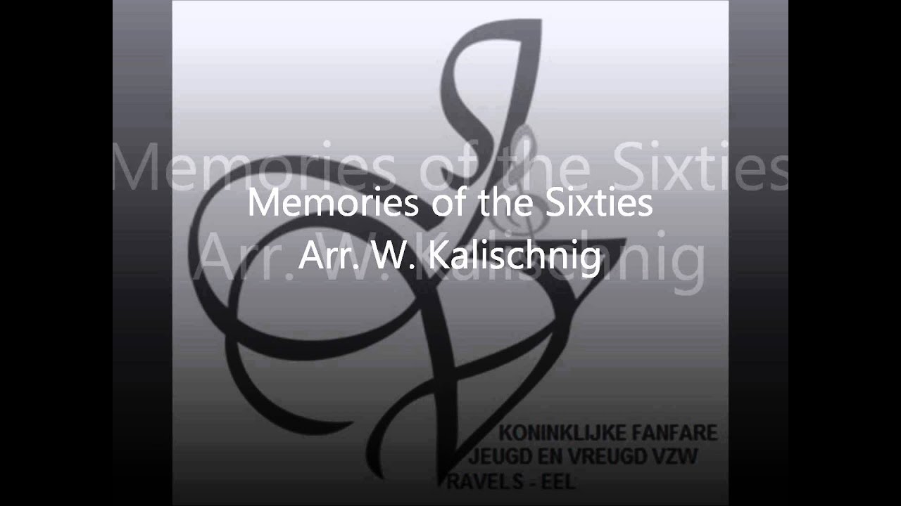 Memories of the Sixties - Arr. W. Kalischnig