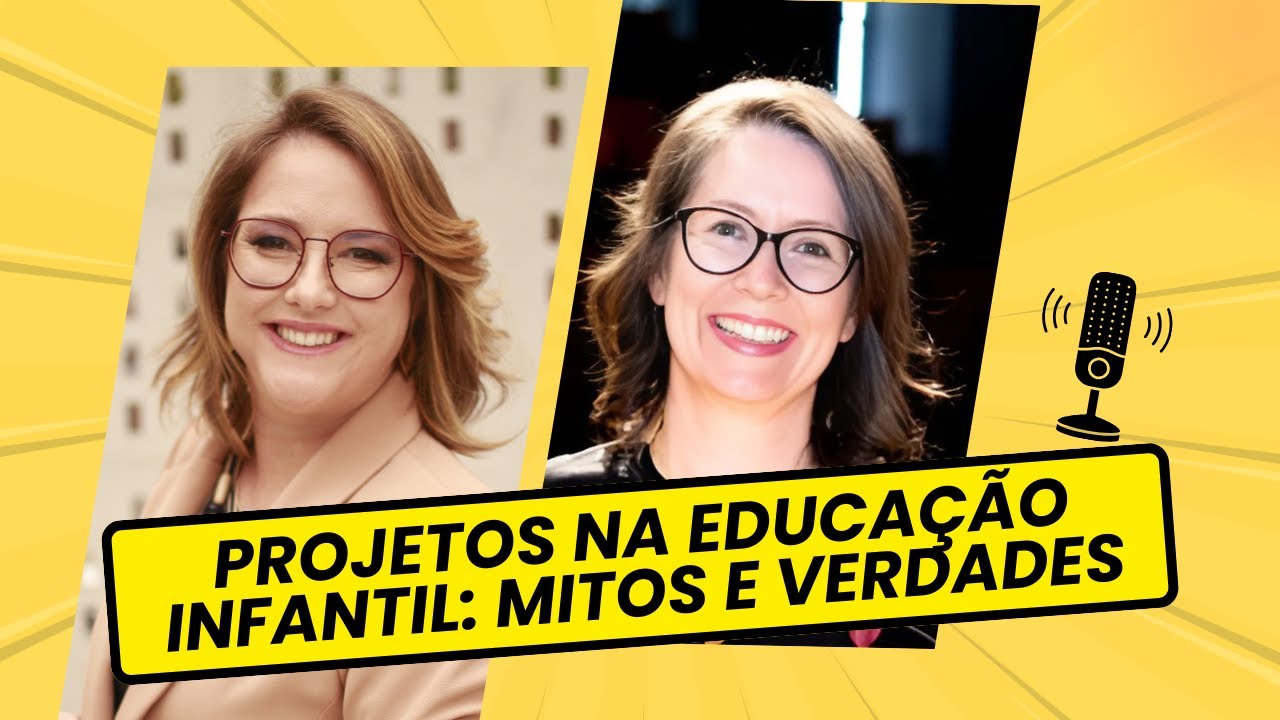 LIVE: Projetos na Educação Infantil: Mitos e Verdades