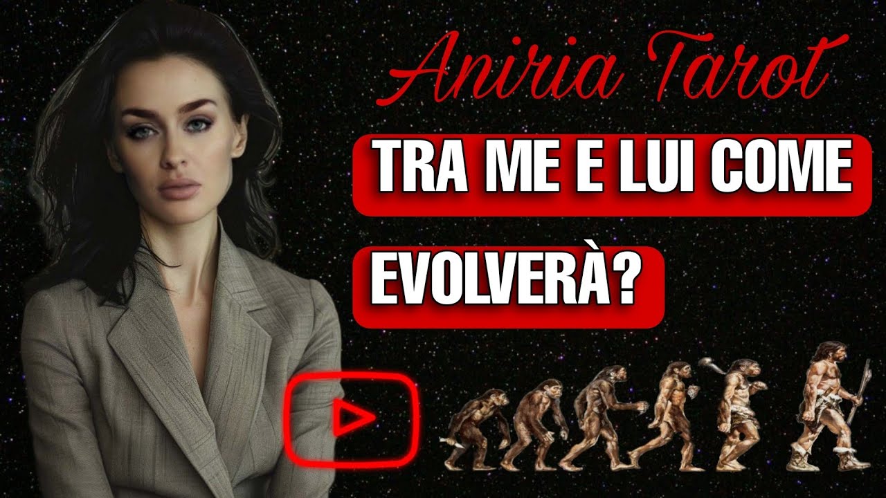 TRA ME E LUI COSA STA SUCCEDENDO? COME EVOLVERÀ? | TAROCCHI