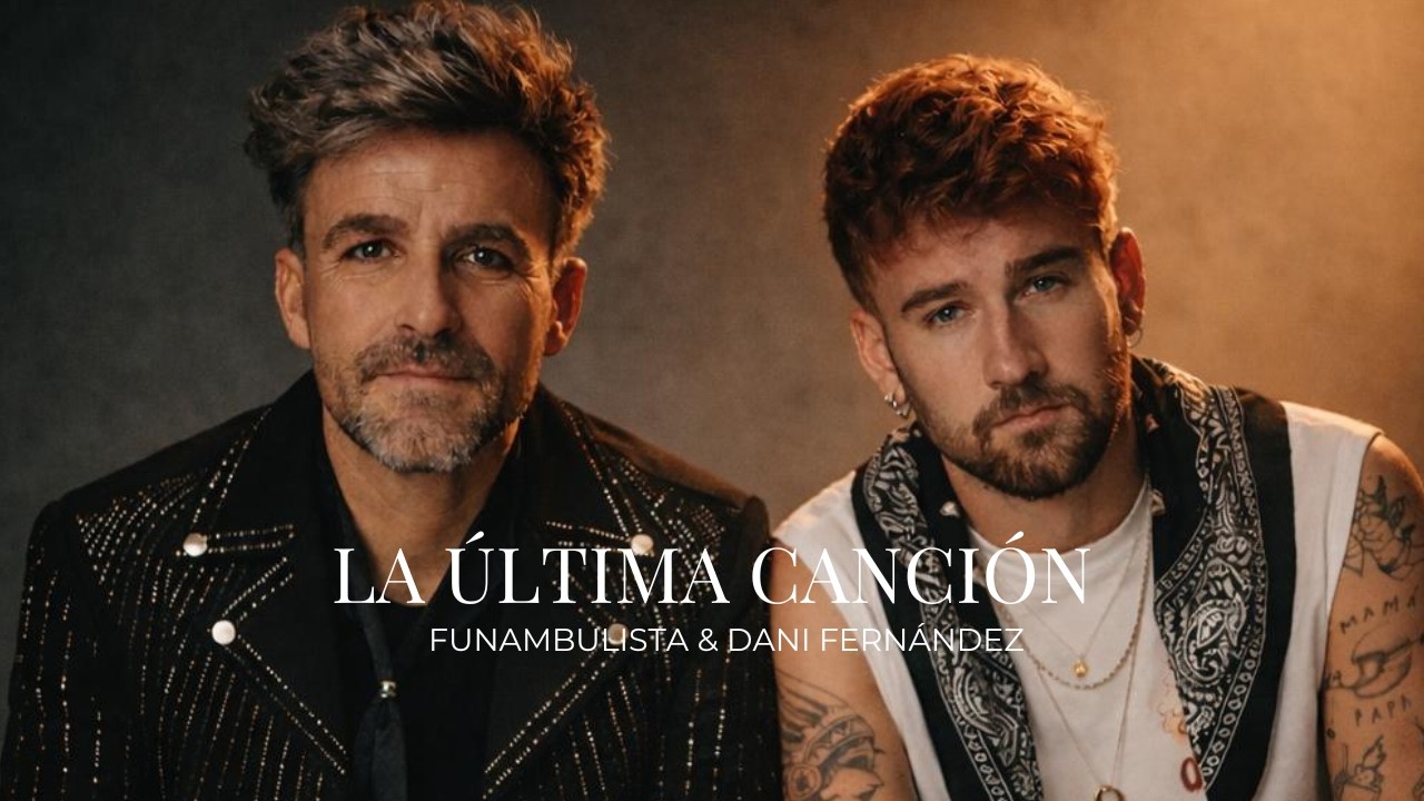 La última canción — Funambulista & Dani Fernández (Videoclip Oficial)