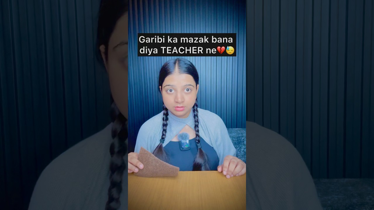 Garibi ka mazak bana diya!! #viral #explore #shorts #ytshorts #foryourpage #schoollife #shortsfeed