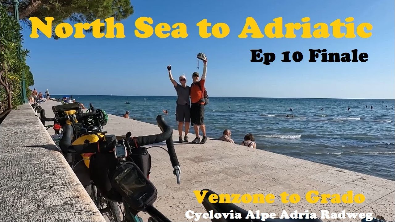 Cyclovia Alpe Adria Radweg (CAAR) | Venzone to Grado | North Sea to Adriatic Cycle Tour Ep10 FINAL