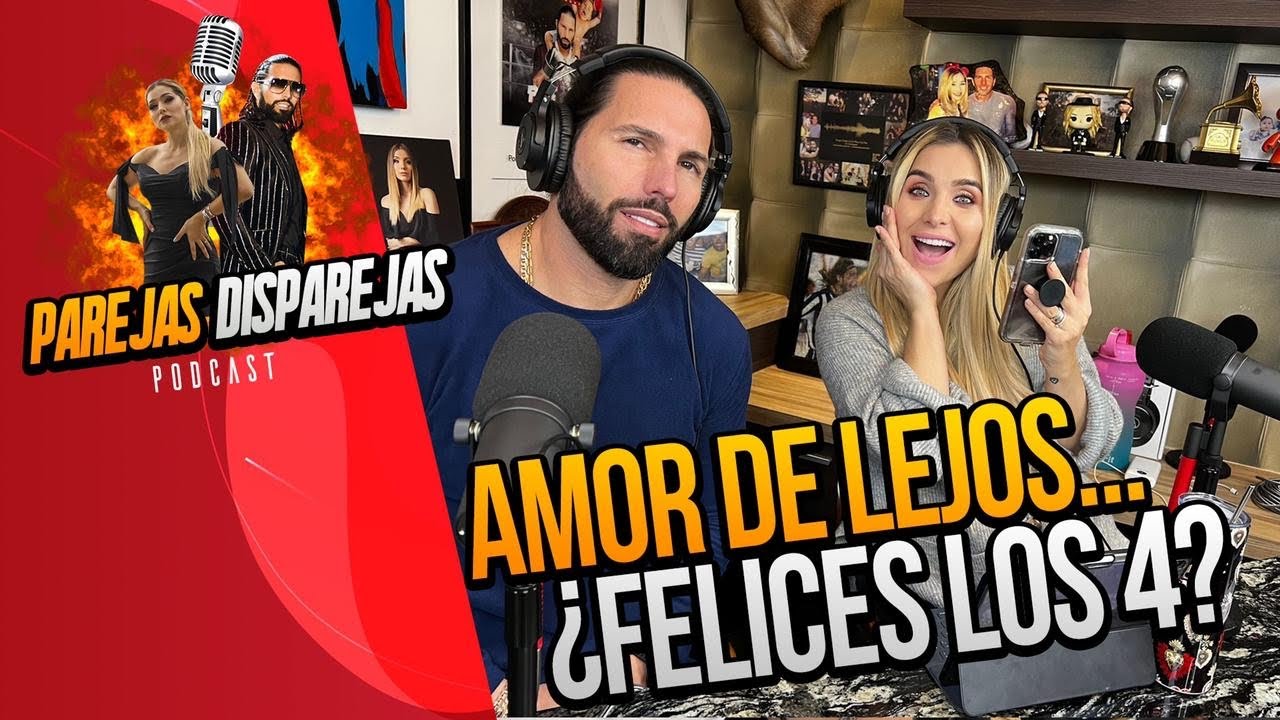 PAREJAS DISPAREJAS  | AMOR DE LEJOS . . . &iquest; FELICES LOS 4 ?  SESION 20