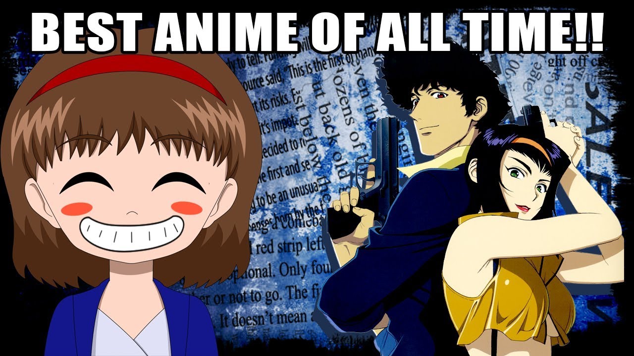 THE BEST ANIME OF ALL TIME! - Cowboy Bebop Review
