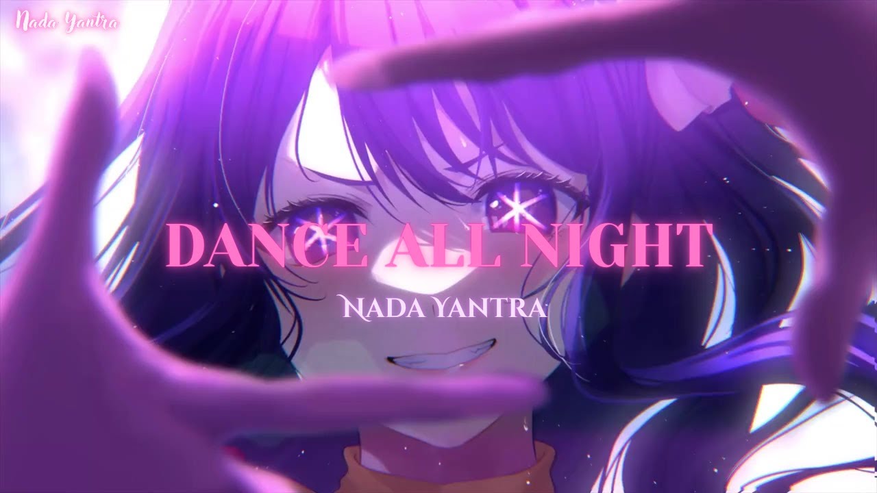 Dance All Night (Official Lyric Video) | EDM Party Anthem | #nadayantra