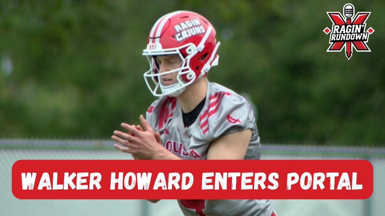 Walker Howard ENTERS Transfer Portal + Ragin’ Cajuns Add Transfers | UL vs Texas State Preview