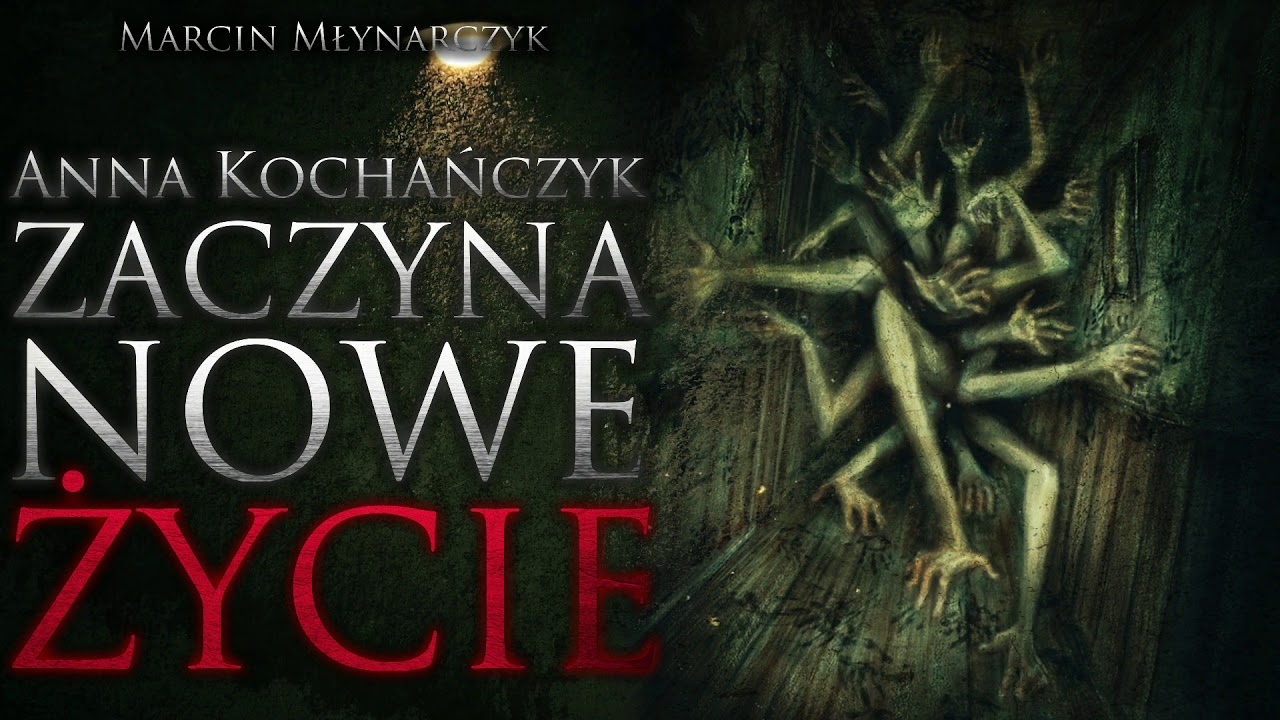 Anna Kochańczyk Zaczyna Nowe Życie - CreepyPasta [CreepyWyzwanie vol. 6]