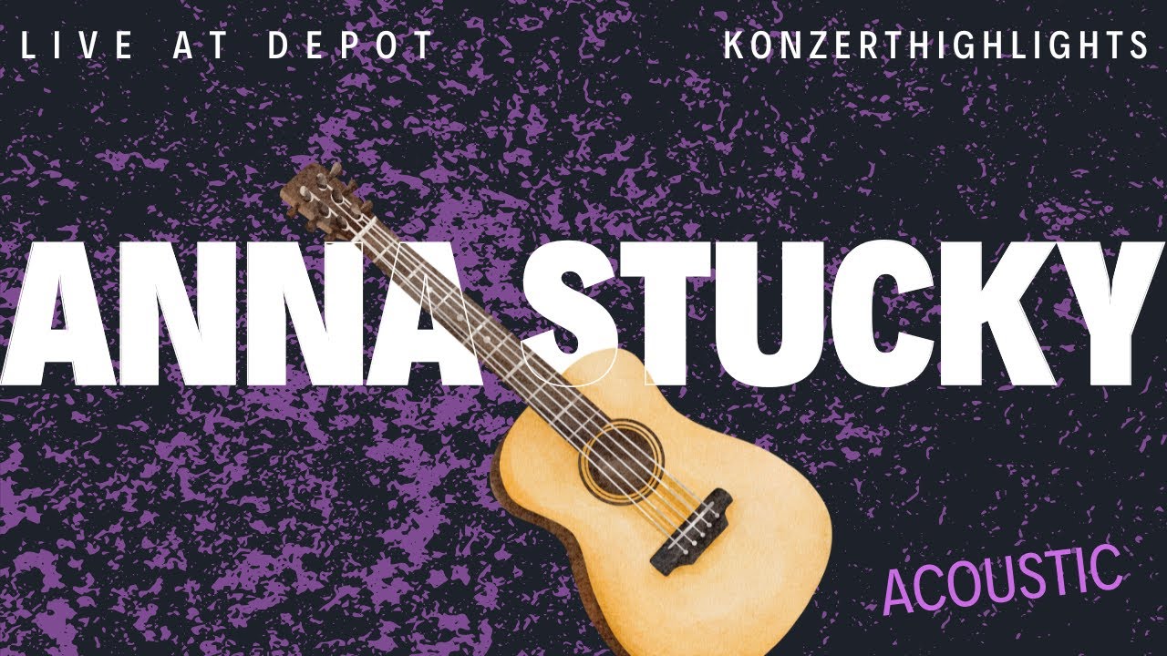 Depot 15/7 | KONZERT_HIGHLIGHTS | ANNA STUCKY II