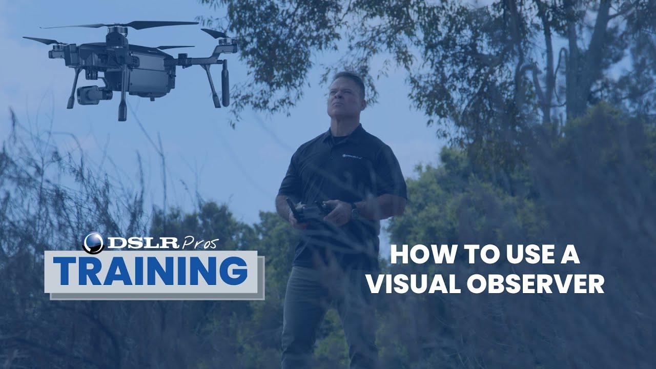DSLRPros Training - How to Use a Visual Observer