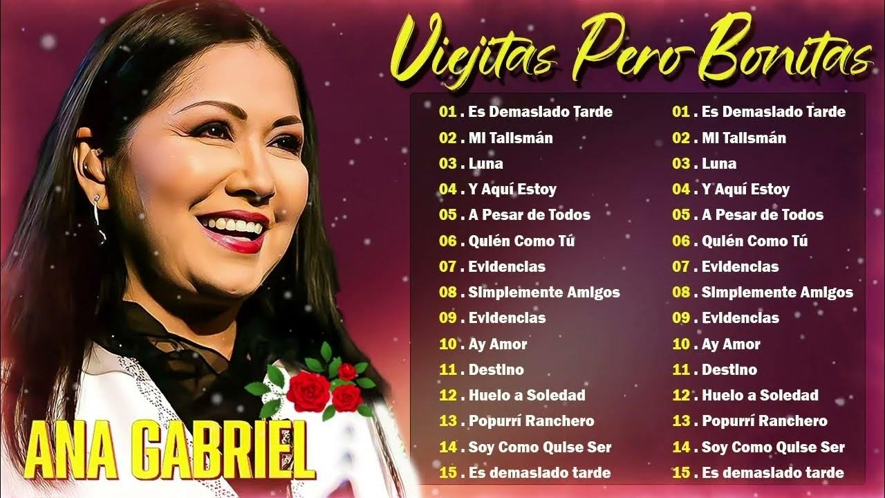 ANA GABRIEL 30 GRANDES ÉXITOS ENGANCHADOS MIX | LAS MEJORES CANCIONES DE ANA GABRIEL