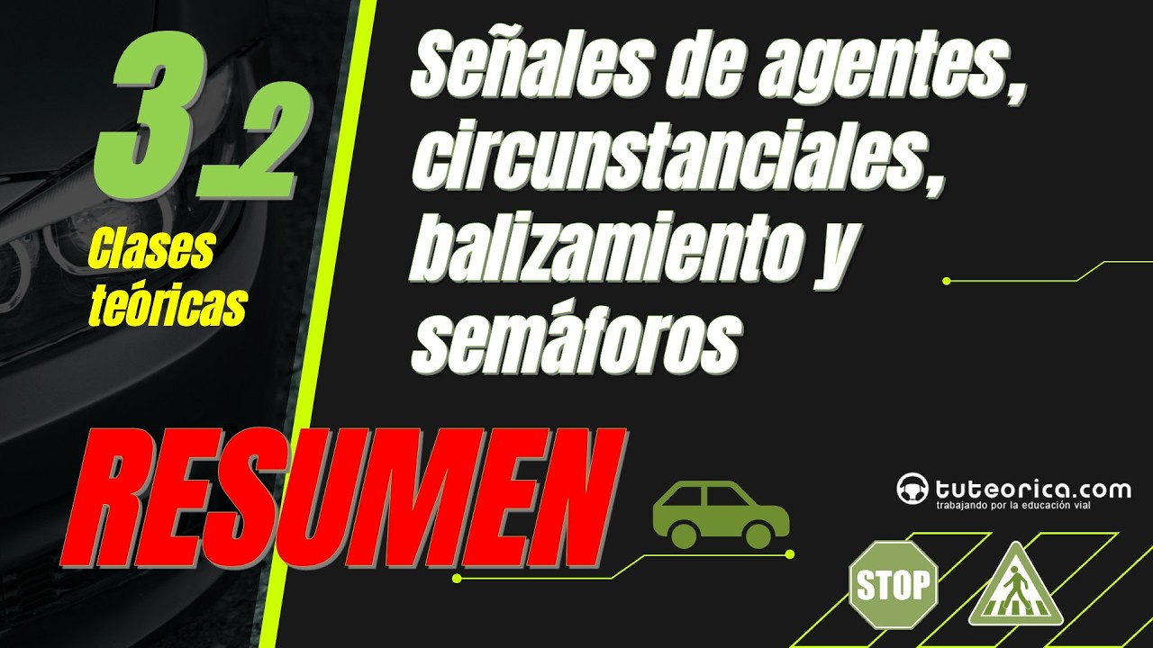 3.2. Resumen de las señales de los Agentes, balizamiento y semáforos | Curso teórico DGT gratuito
