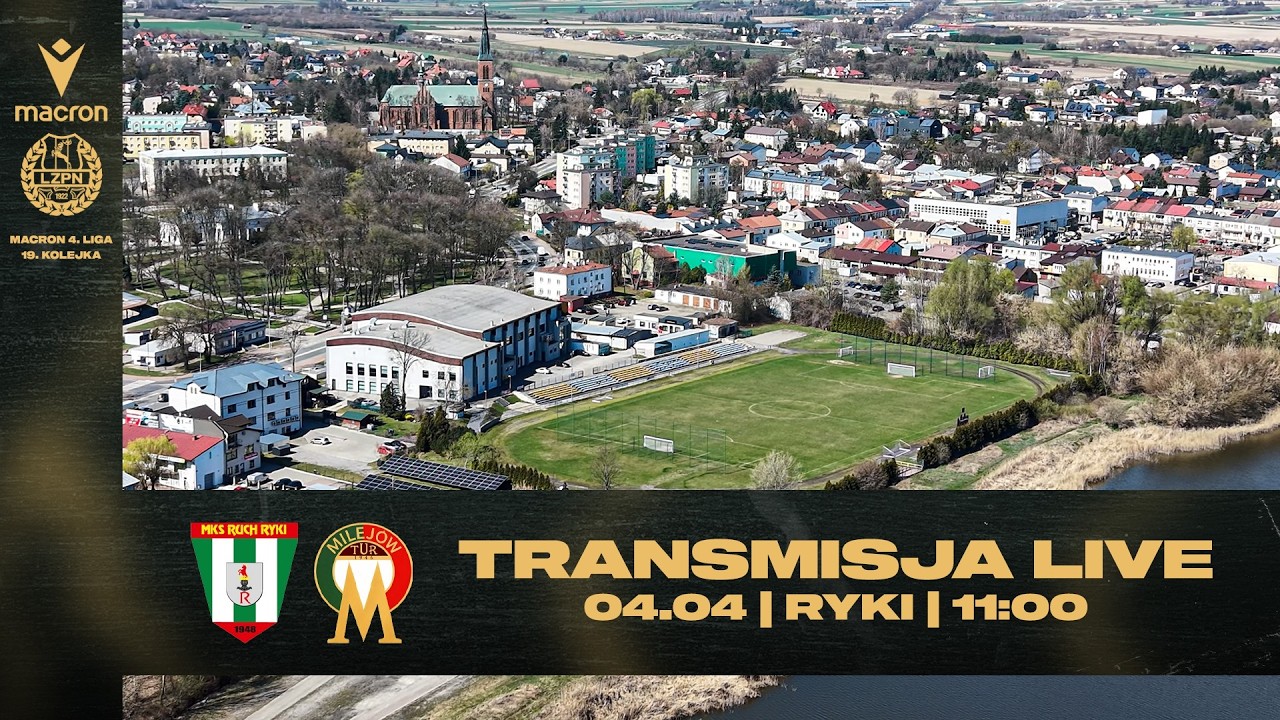 LIVE: Ruch Ryki vs Tur Milej&oacute;w #Macron4Liga | Sezon 2025/26