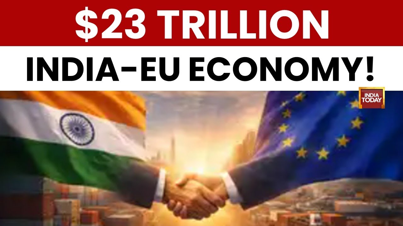 India–EU FTA Will Boost Jobs and Exports | Why this Deal Matters to the World | India Today