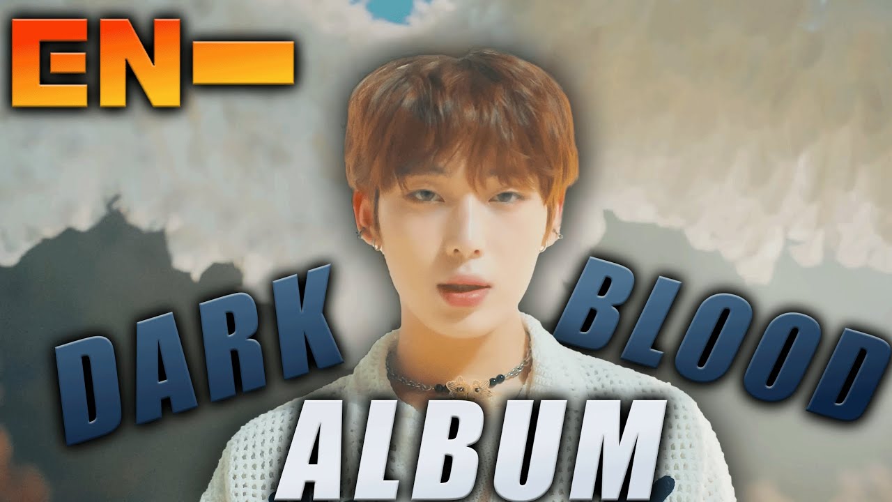 ENHYPEN - Dark Blood Album Reaction