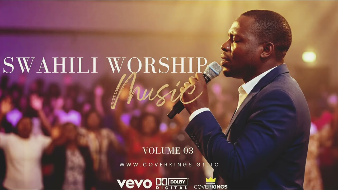 Swahili Worship Volume 03 (Official Album Video)