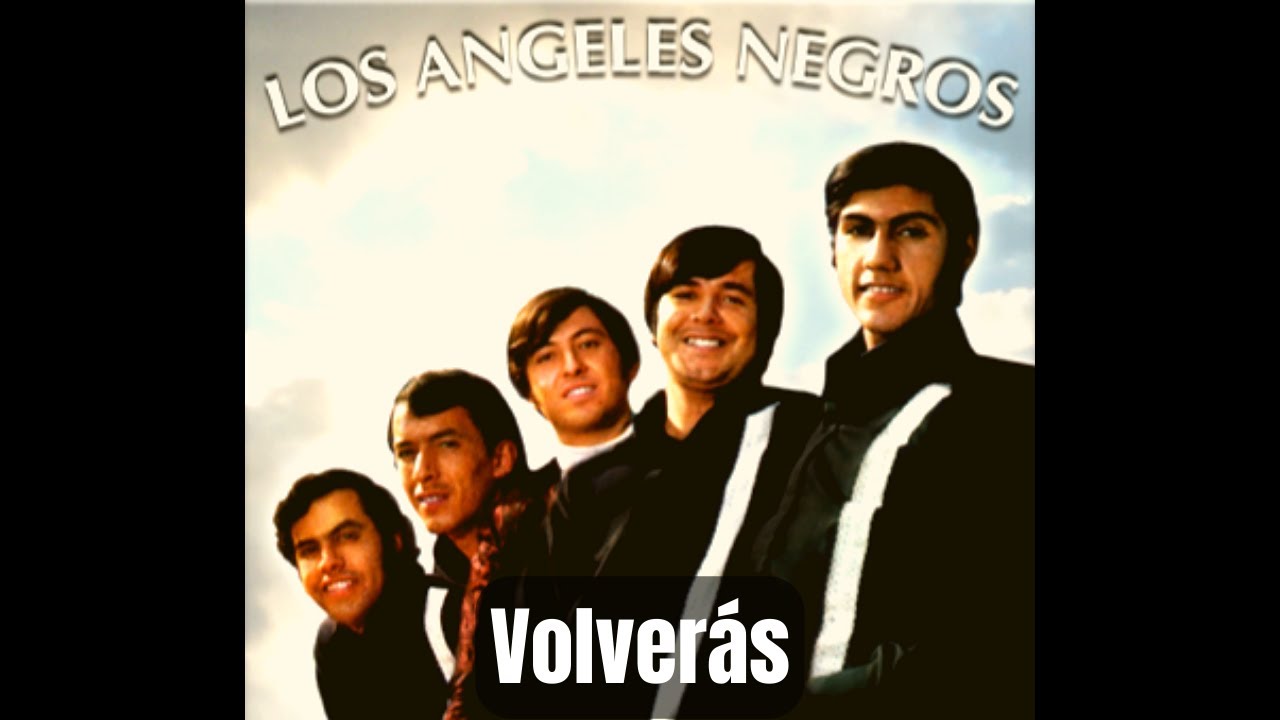 Los Angeles Negros - Volverás