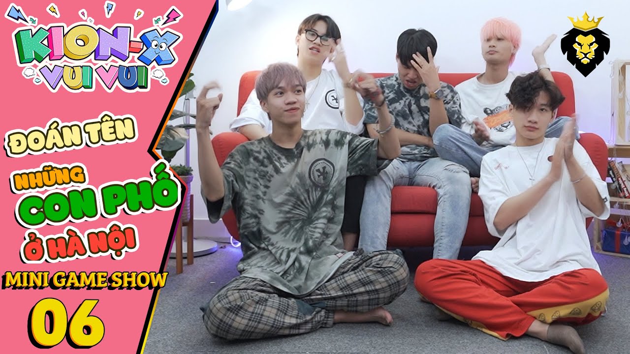 Kion-X Vui Vui 06 | ĐOÁN TÊN ĐƯỜNG PHỐ | KION X DANCE TEAM | SPX ENTERTAINMENT