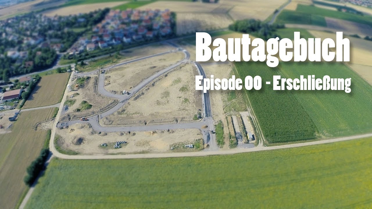 Bautagebuch | Episode 0 - Erschließung | Wir bauen unser Haus