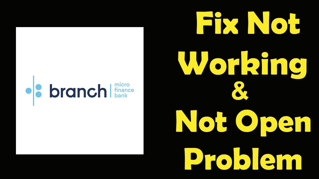 How To Fix Branch App Not Working | Branch Not Open Problem | PSA 24