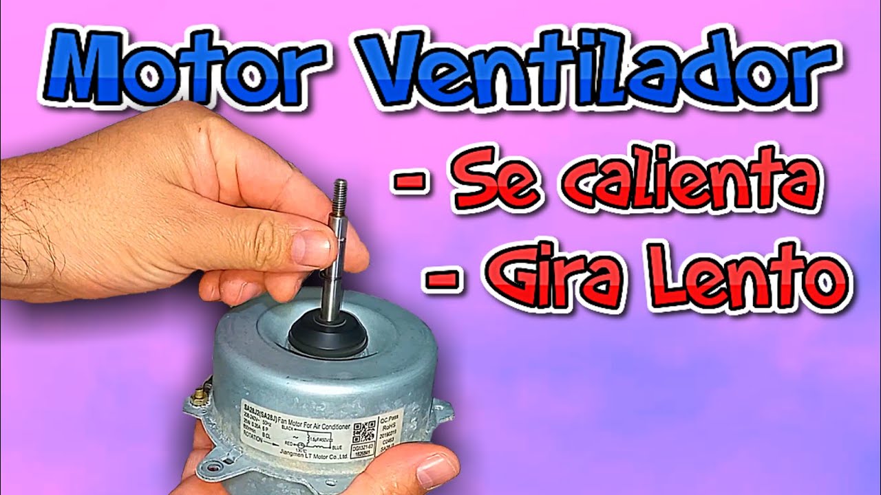 Motor Gira Lento y Se Calienta - Aire Acondicionado Split