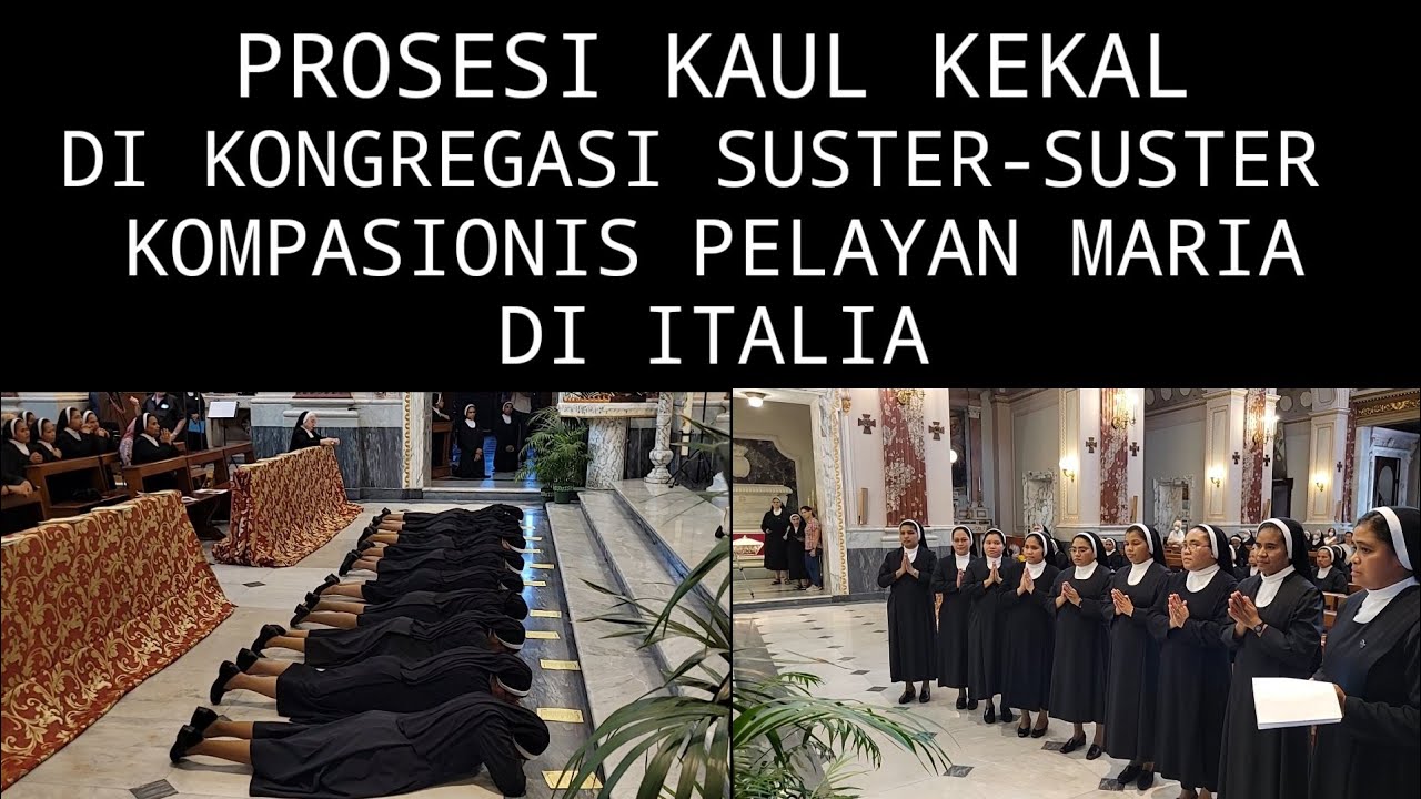 PROSESI KAUL KEKAL DI KONGREGASI SUSTER-SUSTER KOMPASIONIS PELAYAN MARIA DI ITALIA