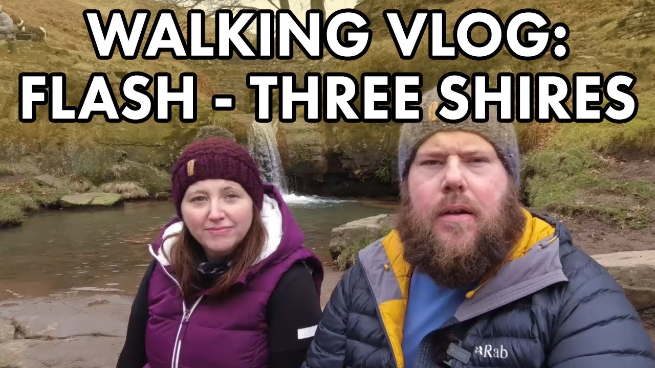 Walking Vlog: Flash - Three Shires - Peak District