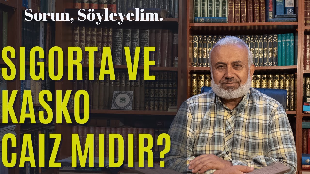 Sigorta ve Kasko Caiz Midir? Zorunlu Sigortaların Durumu Nedir? | Sorun Söyleyelim 10 | N. Koçkesen