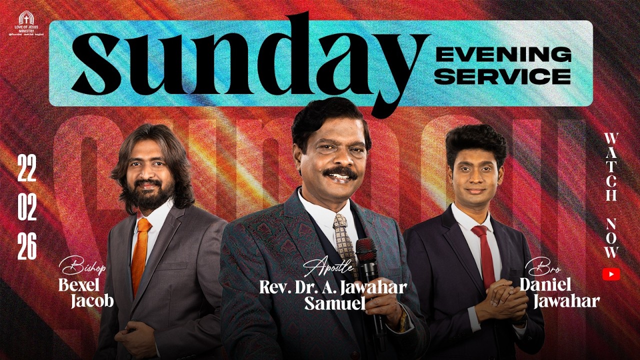 🅛🅘🅥🅔 | SUNDAY EVENING WORSHIP SERVICE | 22nd FEB 2026 | APOSTLE DR A JAWAHAR SAMUEL