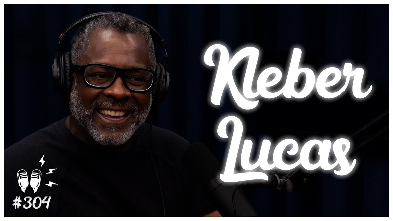 KLEBER LUCAS - Flow Podcast #304