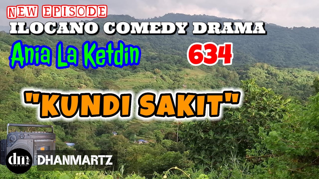 NEW EPISODE | KUNDI SAKIT | ANIA LA KETDIN 634 | ILOCANO COMEDY DRAMA | DHANMARTZ