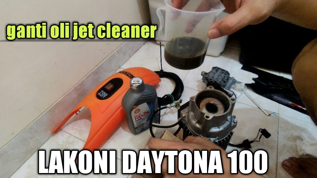 GANTI OLI LAKONI DAYTONA 100 | PERAWATAN JET CLEANER |