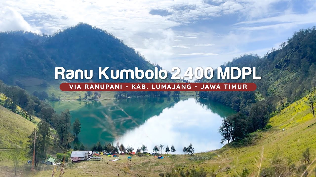 PENDAKIAN RANU KUMBOLO 2.400 MDPL - MELIHAT SURGANYA GUNUNG SEMERU (2025)
