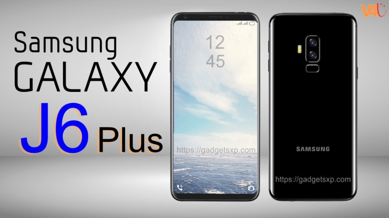Samsung Galaxy J6 Plus 2018 First Look, Introduction, Release Date, Price, Features, Concepts,Launch