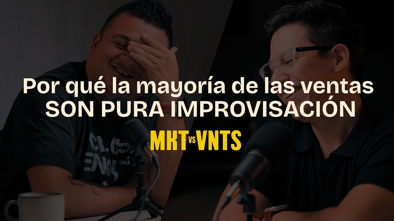 EP 01 - Por qué la mayoría de las ventas son pura improvisación