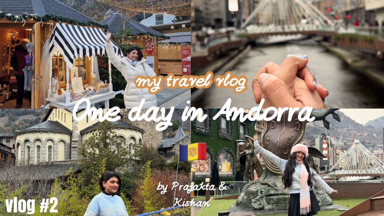 Andorra Vlog |🇦🇩|  Most Underrated Country |Kishan & Prajakta  Travel vlog