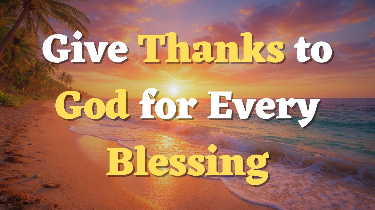 Say the Morning Prayer Before You Start Your Day | Thanking God for His Blessings